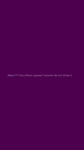 Tampilan Antarmuka Aplikasi Nobar777 Situs Resmi Layanan Customer Service 24jam - 2
