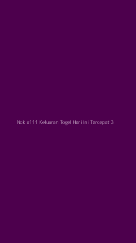 Tampilan Antarmuka Aplikasi Nokia111 Keluaran Togel Hari Ini Tercepat - 3