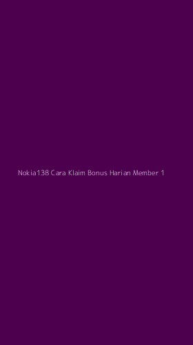 Tampilan Antarmuka Aplikasi Nokia138 Cara Klaim Bonus Harian Member - 1