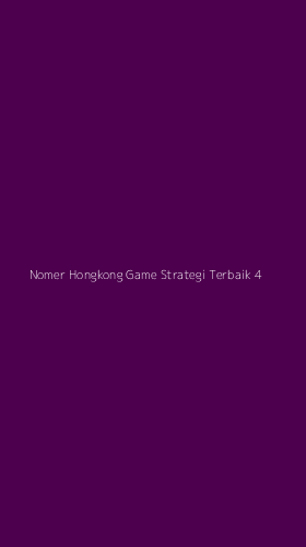 Tampilan Antarmuka Aplikasi Nomer Hongkong Game Strategi Terbaik - 4