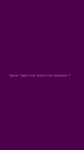 Tampilan Antarmuka Aplikasi Nomer Togel Cicak Editor Foto Aesthetic - 1