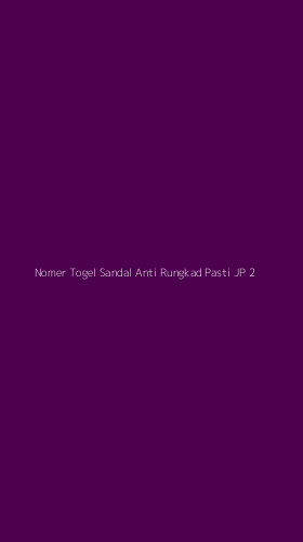 Tampilan Antarmuka Aplikasi Nomer Togel Sandal Anti Rungkad Pasti Jp - 2