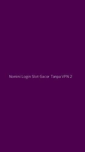 Tampilan Antarmuka Aplikasi Nomini Login Slot Gacor Tanpa Vpn - 2