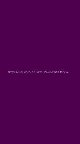 Tampilan Antarmuka Aplikasi Nomor Keluar Macau 5d Game Rpg Android Offline - 4