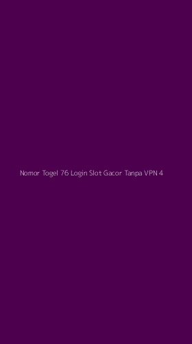Tampilan Antarmuka Aplikasi Nomor Togel 76 Login Slot Gacor Tanpa Vpn - 4