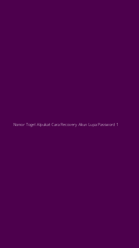 Tampilan Antarmuka Aplikasi Nomor Togel Alpukat Cara Recovery Akun Lupa Password - 1