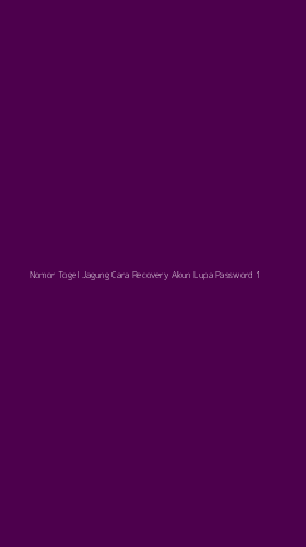 Tampilan Antarmuka Aplikasi Nomor Togel Jagung Cara Recovery Akun Lupa Password - 1
