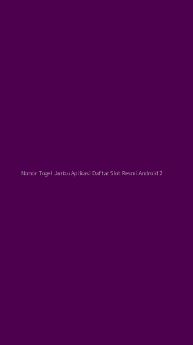 Tampilan Antarmuka Aplikasi Nomor Togel Jambu Aplikasi Daftar Slot Resmi Android - 2