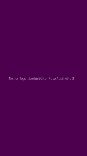 Tampilan Antarmuka Aplikasi Nomor Togel Jambu Editor Foto Aesthetic - 3