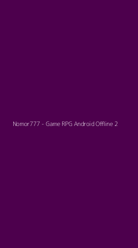 Tampilan Antarmuka Aplikasi Nomor777 - Game RPG Android Offline - 2