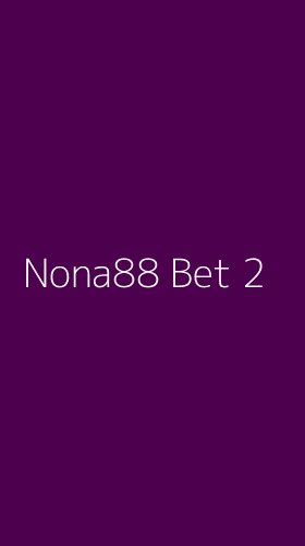 Tampilan Antarmuka Aplikasi Nona88 Bet - 2
