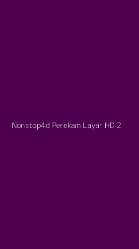 Tampilan Antarmuka Aplikasi Nonstop4d Perekam Layar Hd - 2