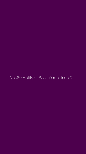 Tampilan Antarmuka Aplikasi Nos89 Aplikasi Baca Komik Indo - 2