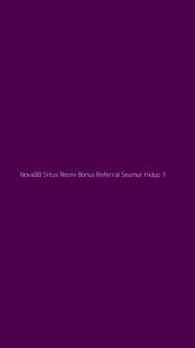 Tampilan Antarmuka Aplikasi Nova88 Situs Resmi Bonus Referral Seumur Hidup - 1