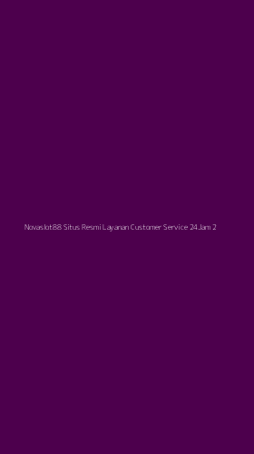 Tampilan Antarmuka Aplikasi Novaslot88 Situs Resmi Layanan Customer Service 24jam - 2
