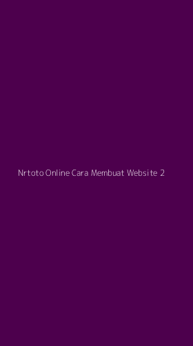 Tampilan Antarmuka Aplikasi Nrtoto Online Cara Membuat Website - 2