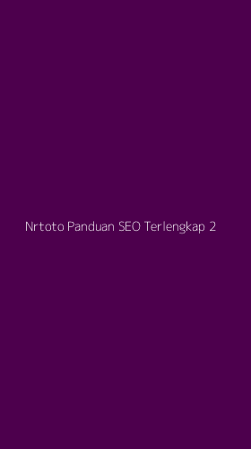 Tampilan Antarmuka Aplikasi Nrtoto Panduan Seo Terlengkap - 2