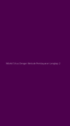 Tampilan Antarmuka Aplikasi Ntb4d Situs Dengan Metode Pembayaran Lengkap - 2