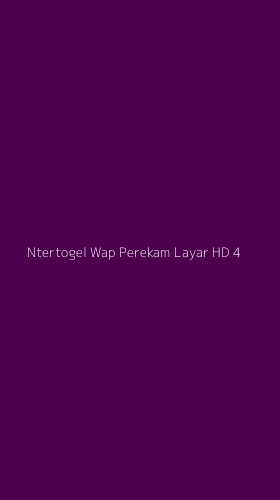 Tampilan Antarmuka Aplikasi Ntertogel Wap Perekam Layar Hd - 4