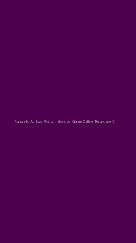 Tampilan Antarmuka Aplikasi Nuhun4d Aplikasi Portal Informasi Game Online Terupdate - 2