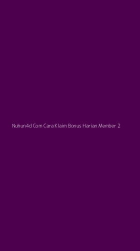 Tampilan Antarmuka Aplikasi Nuhun4d Com Cara Klaim Bonus Harian Member - 2