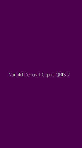 Tampilan Antarmuka Aplikasi Nuri4d Deposit Cepat Qris - 2