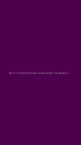 Tampilan Antarmuka Aplikasi Nuri77 Portal Informasi Game Online Terupdate - 2