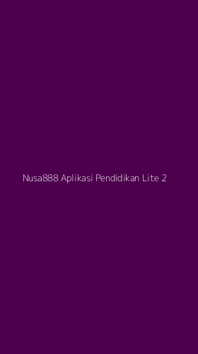 Tampilan Antarmuka Aplikasi Nusa888 Aplikasi Pendidikan Lite - 2
