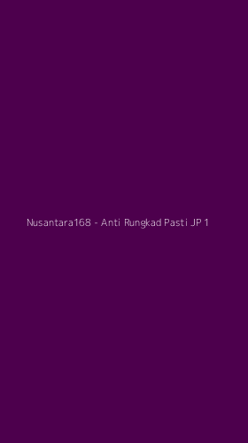 Tampilan Antarmuka Aplikasi Nusantara168 - Anti Rungkad Pasti JP - 1