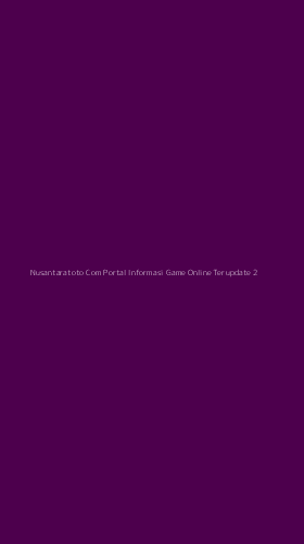 Tampilan Antarmuka Aplikasi Nusantaratoto Com Portal Informasi Game Online Terupdate - 2
