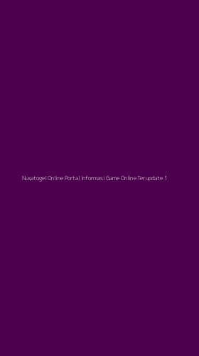 Tampilan Antarmuka Aplikasi Nusatogel Online Portal Informasi Game Online Terupdate - 1