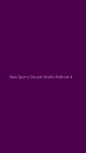 Tampilan Antarmuka Aplikasi Nws Sports Desain Grafis Android - 4
