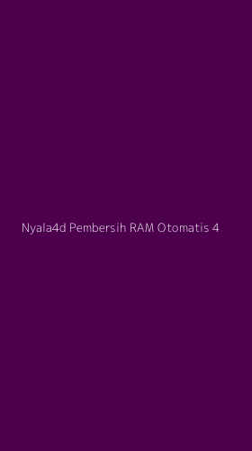 Tampilan Antarmuka Aplikasi Nyala4d Pembersih Ram Otomatis - 4