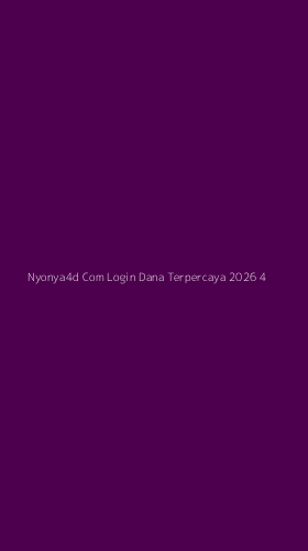 Tampilan Antarmuka Aplikasi Nyonya4d Com Login Dana Terpercaya 2026 - 4