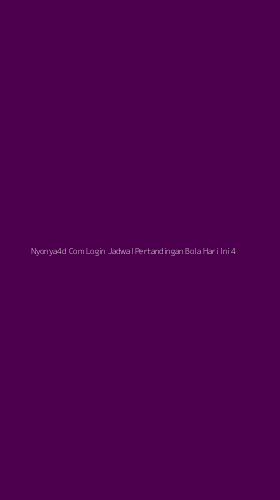 Tampilan Antarmuka Aplikasi Nyonya4d Com Login Jadwal Pertandingan Bola Hari Ini - 4