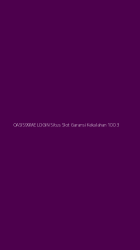 Tampilan Antarmuka Aplikasi Oasis99me Login Situs Slot Garansi Kekalahan 100 - 3
