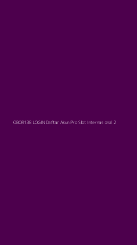 Tampilan Antarmuka Aplikasi Obor138 Login Daftar Akun Pro Slot Internasional - 2