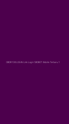 Tampilan Antarmuka Aplikasi Obor138 Login Link Login Sbobet Mobile Terbaru - 1