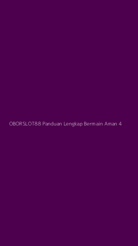Tampilan Antarmuka Aplikasi Oborslot88 Panduan Lengkap Bermain Aman - 4