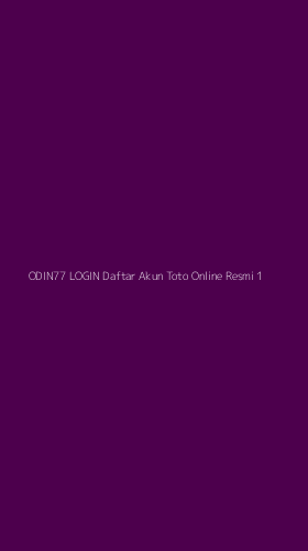 Tampilan Antarmuka Aplikasi Odin77 Login Daftar Akun Toto Online Resmi - 1