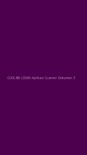 Tampilan Antarmuka Aplikasi Ojol88 Login Aplikasi Scanner Dokumen - 3