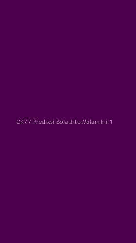 Tampilan Antarmuka Aplikasi Ok77 Prediksi Bola Jitu Malam Ini - 1