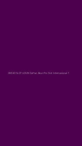 Tampilan Antarmuka Aplikasi Oke4d Slot Login Daftar Akun Pro Slot Internasional - 1
