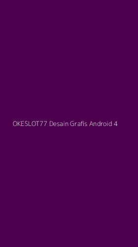 Tampilan Antarmuka Aplikasi Okeslot77 Desain Grafis Android - 4