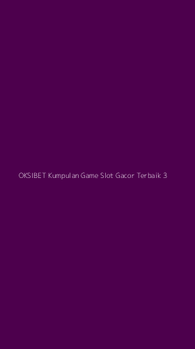 Tampilan Antarmuka Aplikasi Oksibet Kumpulan Game Slot Gacor Terbaik - 3