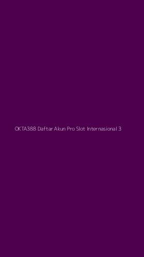 Tampilan Antarmuka Aplikasi Okta388 Daftar Akun Pro Slot Internasional - 3