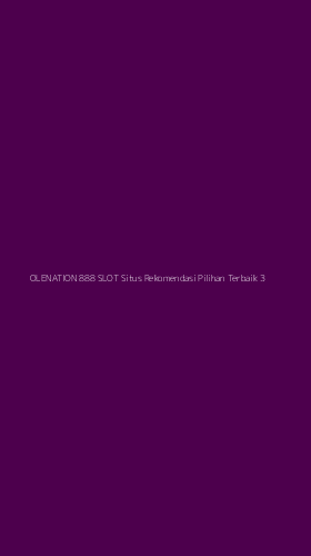 Tampilan Antarmuka Aplikasi Olenation 888 Slot Situs Rekomendasi Pilihan Terbaik - 3