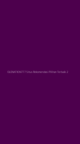 Tampilan Antarmuka Aplikasi Olenation777 Situs Rekomendasi Pilihan Terbaik - 2