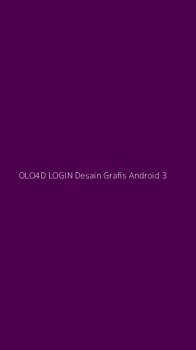 Tampilan Antarmuka Aplikasi Olo4d Login Desain Grafis Android - 3