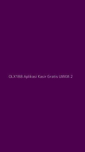 Tampilan Antarmuka Aplikasi Olx188 Aplikasi Kasir Gratis Umkm - 2